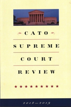 Paperback Cato Supreme Court Review: 2018-2019 Book