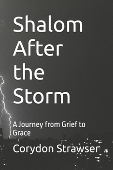 Shalom After the Storm: A Journey from Grief to Grace