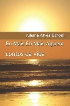 Paperback Eu Mais Eu Mais Alguém: contos da vida [Portuguese] Book