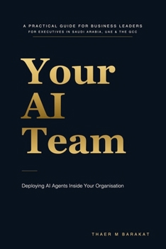 Paperback Your AI Team: A Practical Guide to Deploying AI Agents Inside Your Organisation Book