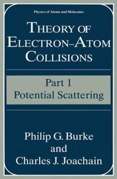 Paperback Theory of Electron--Atom Collisions: Part 1: Potential Scattering Book