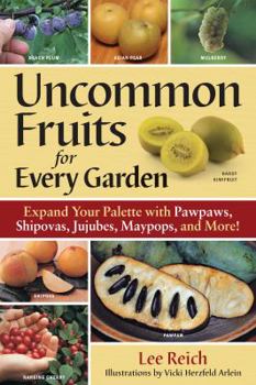 Paperback Uncommon Fruits for Every Garden Book