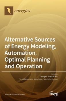 Hardcover Alternative Sources of Energy Modeling, Automation, Optimal Planning and Operation Book