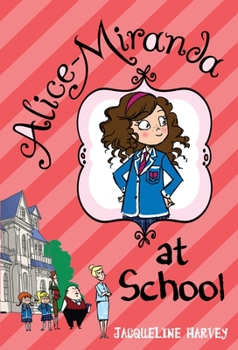Alice-Miranda at School - Book #1 of the Alice-Miranda