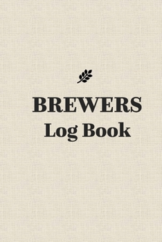 Paperback Brewer's Log Book: Beer Brew Journal Book