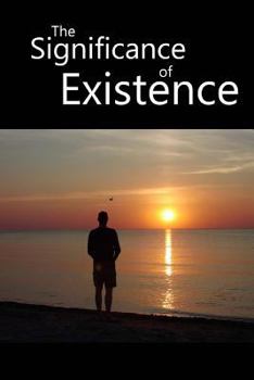 Paperback The Significance Of Existence Book