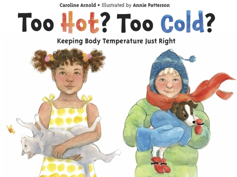 Paperback Too Hot? Too Cold?: Keeping Body Temperature Just Right Book