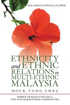 Paperback Ethnicity and Ethnic Relations in Multi-Ethnic Malaysia Book