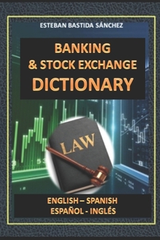Paperback Banking & Stock exchange Dictionary English - Spanish - Español - Inglés Book