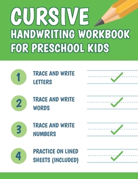 Paperback Cursive Handwriting Workbook For Preschool Kids: Trace And Write Letters (Animal Alphabet), Words, Numbers, And Practice on Lined Sheets Included Book