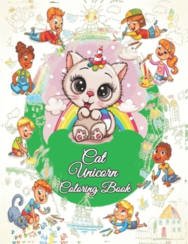 Paperback Cat Unicorn Coloring Book: I Love Cat Unicorn Coloring Book for kids Book