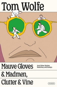 Paperback Mauve Gloves & Madmen, Clutter & Vine: And Other Stories, Sketches, and Essays Book