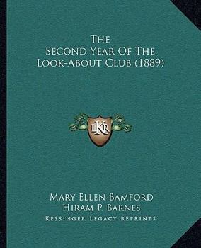 Paperback The Second Year Of The Look-About Club (1889) Book