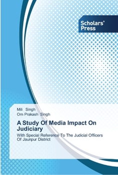 Paperback A Study Of Media Impact On Judiciary Book