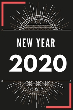 New Year 2020: Journal and Notebook for New Year 2020 - Composition Size (6"x9") With Lined Journal Pages, Perfect for Journal, Writing and Notes