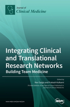Hardcover Integrating Clinical and Translational Research Networks-Building Team Medicine Book