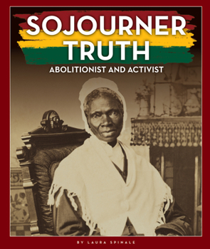 Library Binding Sojourner Truth: Abolitionist and Activist Book