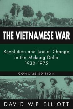 Hardcover The Vietnamese War: Revolution and Social Change in the Mekong Delta, 1930-1975 Book