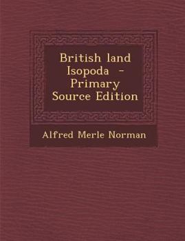 Paperback British Land Isopoda - Primary Source Edition Book