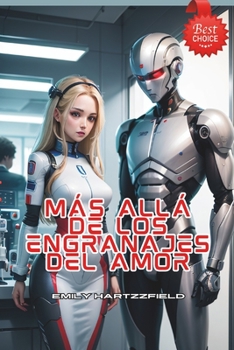 Paperback Más allá de los engranajes del amor: La saga épica de Laura y Marcos [Spanish] Book