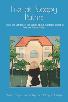 Paperback Life at Sleepy Palms: 9th life of A.T. Kitty Book