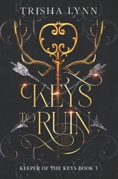 Paperback Keys to Ruin: The Keeper of the Keys book 3 Book