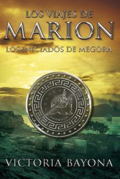 Los iniciados de Megora - Book #2 of the Los viajes de Marion