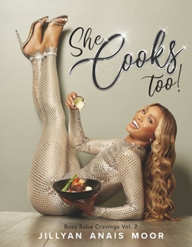 Hardcover She Cooks Too!: Boss Babe Cravings Vol. 2 Book