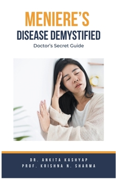 Paperback Meniere's Disease Demystified: Doctor's Secret Guide Book