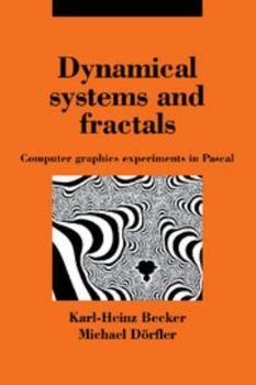 Paperback Dynamical Systems and Fractals: Computer Graphics Experiments with Pascal Book