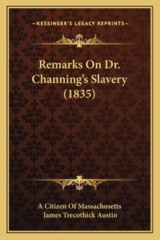 Paperback Remarks On Dr. Channing's Slavery (1835) Book