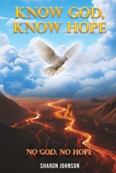 Paperback Know God, Know Hope: No God No Hope Book