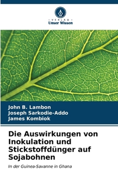 Paperback Die Auswirkungen von Inokulation und Stickstoffdünger auf Sojabohnen [German] Book