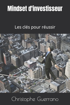 Paperback Mindset d'investisseur: Les clés pour réussir [French] Book