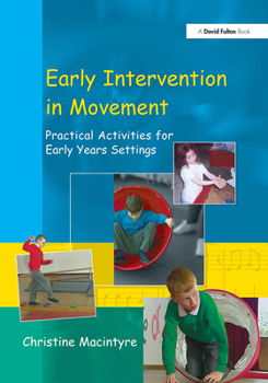 Paperback Early Intervention in Movement: Practical Activities for Early Years Settings Book