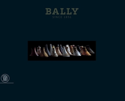Hardcover Bally: Since 1851 Book