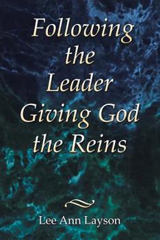 Paperback Following the Leader: Giving God the Reins Book