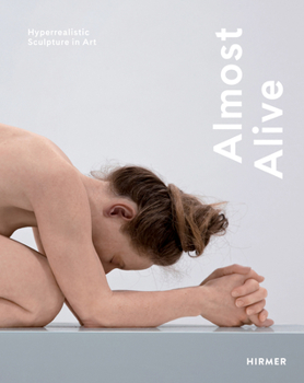 Paperback Almost Alive: Hyperrealististic Sculpture in Art Book