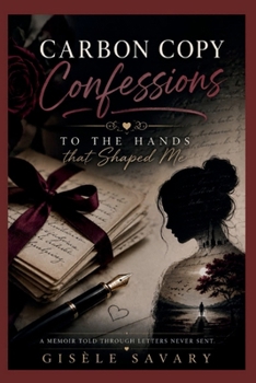Paperback Carbon Copy Confessions: To the Hands that Shaped Me Book