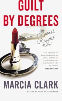 Guilt by Degrees - Book #2 of the Rachel Knight