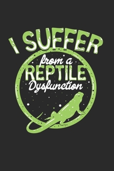 Paperback I suffer from a reptile dysfunction: Wochenplaner [German] Book