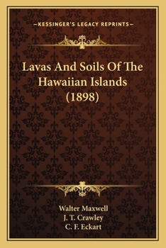 Paperback Lavas And Soils Of The Hawaiian Islands (1898) Book