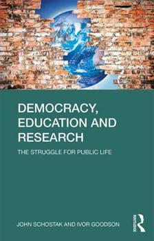 Paperback Democracy, Education and Research: The Struggle for Public Life Book