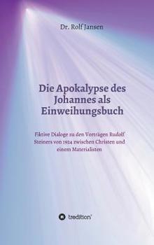 Hardcover Die Apokalypse des Johannes als Einweihungsbuch [German] Book