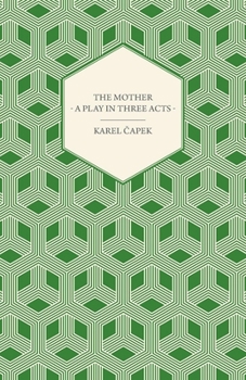 Paperback The Mother - A Play in Three Acts Book
