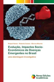 Paperback Evolução, Impactos Socio-Econômicos de Doenças Emergentes no Brasil [Portuguese] Book