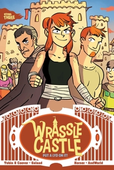 Wrassle Castle Book 3: Put a Lyd On It! - Book #3 of the Wrassle Castle