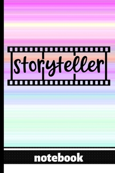 Storyteller  - Notebook: Blank Lined Notepad for Photographers - 35 MM Film Colorful Cover Design - Great For Those Who Love Photography