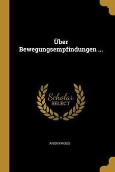 Paperback Über Bewegungsempfindungen ... [German] Book