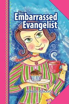 Paperback The Embarrassed Evangelist Book